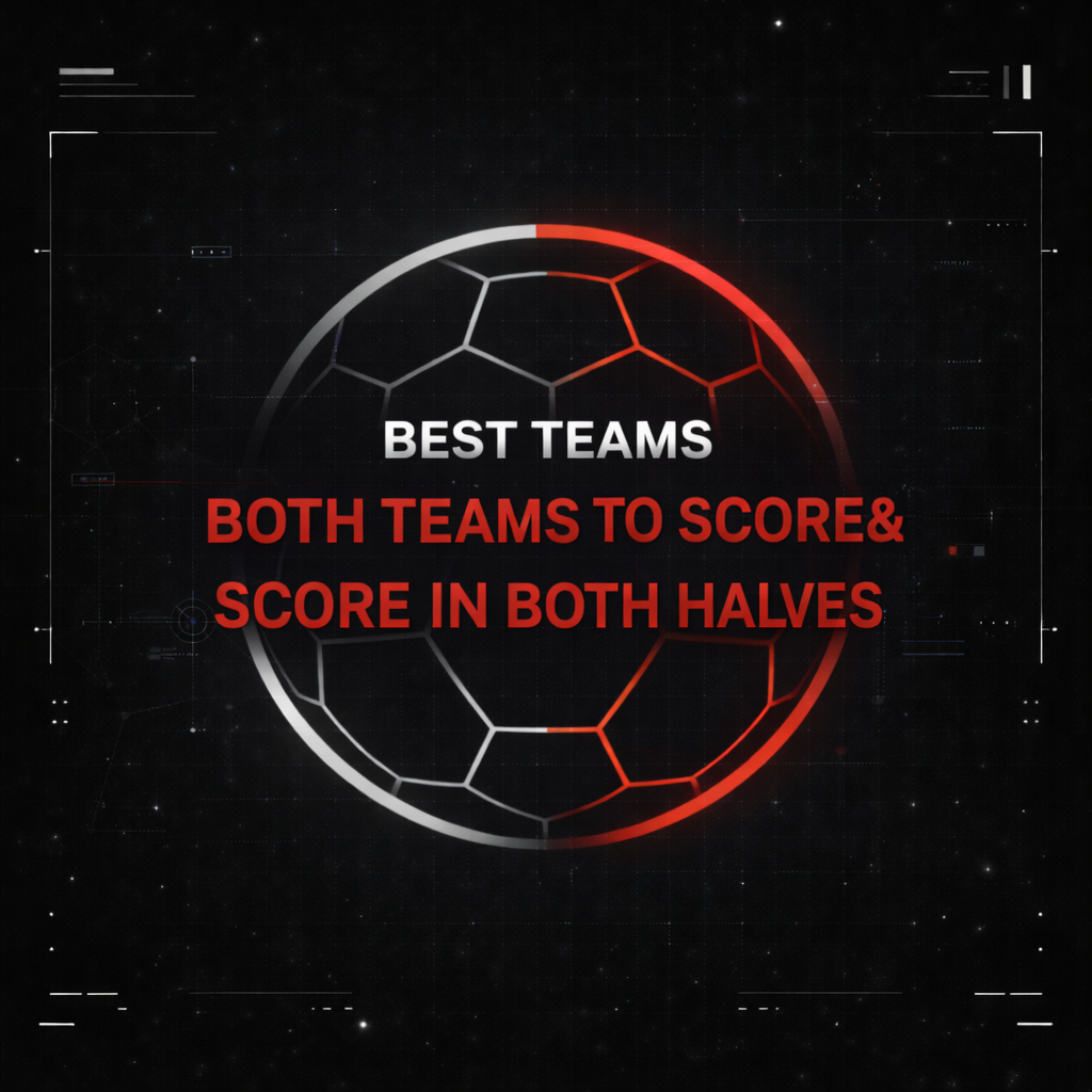 BTTS and Score in Both Halves